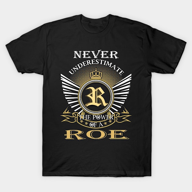 Never Underestimate ROE T-Shirt by Nap